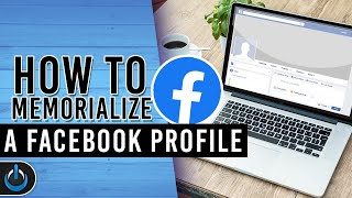 How to Memorialize A Facebook Profile [upl. by Aniarrol]