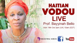 Haitian Vodou Prof Bayyinah Bello [upl. by Zebulen]