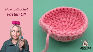 How to FASTEN OFF  Easy Crochet TUTORIAL for beginners [upl. by Allsun]