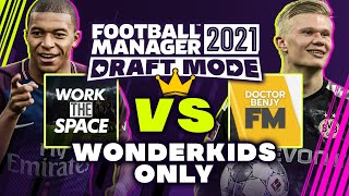 FM21 DRAFT WorkTheSpace vs DoctorBenjy FM  Wonderkids Only  Football Manager 2021 [upl. by Rapsac478]