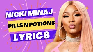 Nicki Minaj Pills N Potions Official lyrics [upl. by Sup]