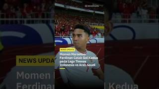 Marselino Ferdinan Cetak Gol Kedua pada Laga Timnas Indonesia vs Arab Saudi [upl. by Falda]