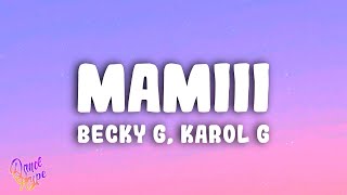 Becky G KAROL G  MAMIII [upl. by Ysnil]