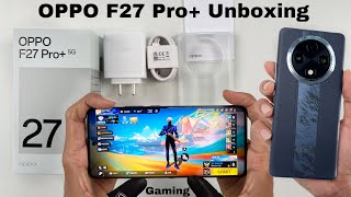 OPPO F27 Pro 5G unboxing and gaming test 64MP AI featured Camera waterproof IP69 [upl. by Au]