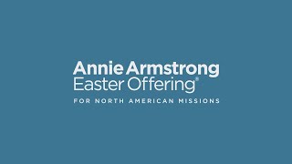 Annie Armstrong Easter Offering  Video For March 26 2023 [upl. by Leodora]