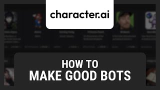 How to Make Good Character AI Bots [upl. by Dnana]