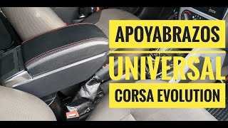 INSTALACION DE APOYABRAZOS UNIVERSAL CORSA EVOLUTION [upl. by Chao]