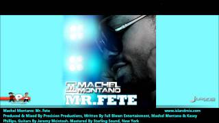 Machel Montano  Mr Fete quot2012 Socaquot Official Audio [upl. by Buckden]