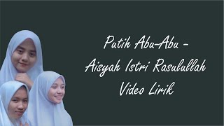 AISYAH ISTRI RASULULLAH  PUTIH ABU ABU COVER Video Lirik [upl. by Wilterdink]