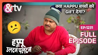 क्या Happu बच्चों को Gift देगा Happu Ki Ultan Paltan Full Ep 1231  4 Mar 24  Rajeshandtvchannel [upl. by Ytiak]