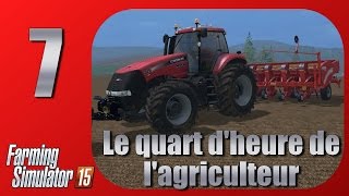 Farming Simulator 15  7 Le quart dheure de lagriculteur  Lets play HDFR [upl. by Topping]