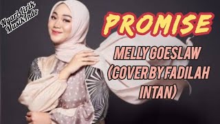 PROMISE  Melly Goeslaw COVER BY FADHILAH INTAN [upl. by Conrado930]