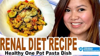 Recipe Kidney Friendly One Pot Pasta Dish for Renal Diet [upl. by Acalia]