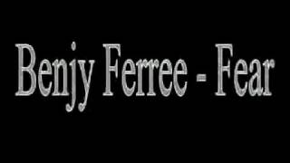 Benjy Ferree  Fear [upl. by Weibel]