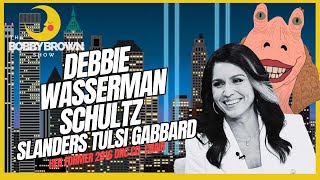 Crooked Politician Debbie Wasserman Schultz Slanders Tulsi Gabbard Her former 2016 DNC Co Chair [upl. by Wincer]