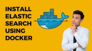 How to Install Elasticsearch using Docker  Step by Step Guide [upl. by Imef39]