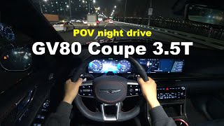 2024 GENESIS GV80 Coupe 35TGDi AWD POV night drive [upl. by Leilah]