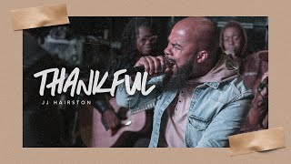 Thankful  JJ Hairston [upl. by Aenneea]