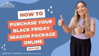 How To Purchase Your 2024 Black Friday Season Package Online with Zoe [upl. by Runkel]