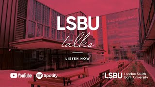 LSBU Talks Featuring Alumni [upl. by Siuluj]