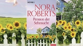 Pension der Sehnsucht Hörbuch von Nora Roberts  Deutsch  Komplett [upl. by Asirap]