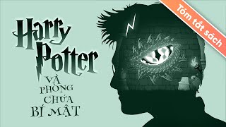 Tóm Tắt Sách Harry Potter  Tập 2 Harry Potter Và Phòng Chứa Bí Mật [upl. by Swerdna]