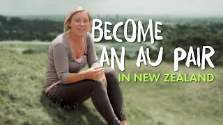 Become an Au Pair in New Zealand [upl. by Ydeh]