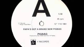 Pigbag  Papas Got A Brand New Pigbag 1981 slow version [upl. by Ajssatan95]