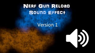 Nerf Gun Reload Sound Effect [upl. by Llehsem]