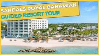 Sandals Royal Bahamian Resort ⇛ Full Resort Guided Walkthrough Tour [upl. by Nevear]