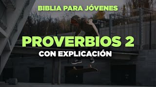 Proverbios 2 Biblia Para Jóvenes con Explicación y Oración [upl. by Dugaid792]