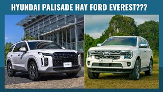 Hyundai Palisade vs Ford Everest 🚙🔍 Nên chọn xe nào [upl. by Keli]