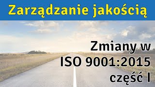 Zmiany w ISO 90012015  część I [upl. by Shih117]