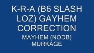 KRA  Gayhem Correction Mayhem Slew [upl. by Sigrid]