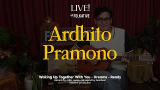 Ardhito Pramono Acoustic Session  Live at Folkative [upl. by Aynek]