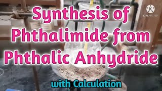 Synthesis of Phthalimide from Phthalic Anhydride  Look in the description box for the off sound [upl. by Palua]