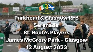 Parkhead amp Glasgow RFB Serenade St Rochs Players at James McGrory Park  WOSBA  Glasgow  120823 [upl. by Enamrahc881]