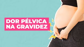 COMO ALIVIAR A DOR PÉLVICA NA GRAVIDEZ  DICAS PRÁTICAS [upl. by Ainoval379]