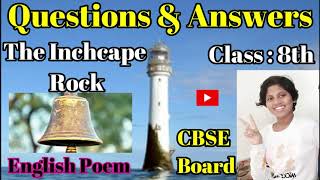 Questions amp Answers The Inchcape Rock Robert Southey CBSE Board Class 8th Receited By Angel Bhalerao [upl. by Au]