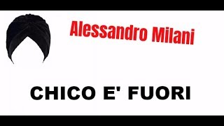 Alessandro Milani x Chico Forti  Chico è fuori [upl. by Godding580]