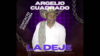 La Deje Argelio Cuadrado Contacto 3107054054 [upl. by Notsa]