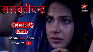 Saraswatichandra  Season 1  Episode 51  Part 1 [upl. by Milissent]