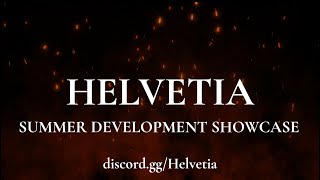 Helvetia Summer Development Showcase [upl. by Mechling]