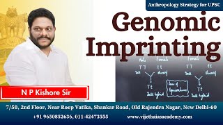 Understanding the GENOMIC IMPRINTING  Anthropology optional for UPSC Lectures by Kishore Sir [upl. by Mannos444]