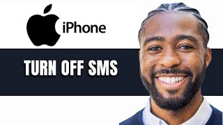 HOW TO TURN OFF SMS ON IPHONE [upl. by Hillyer]