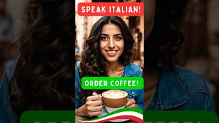 Speak Italian Like a Local Essential Cafe Phrases [upl. by Coulson]