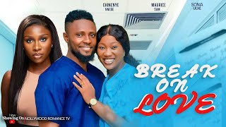 BREAK ON LOVE  MAURICE SAM CHINENYE NNEBE SONIA UCHE 2024 LATEST NIGERIAN AFRICAN MOVIES [upl. by Llehsad]