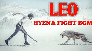 LEO HYENA FIGHT ORIGINAL BGM  THALAPATHY VIJAY  ANIRUDH  LEO OST [upl. by Sonstrom]