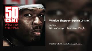 50 Cent Window Shopper Explicit Version [upl. by Guido]