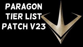 Paragon  Tier List  Patch v23 [upl. by Suirada]